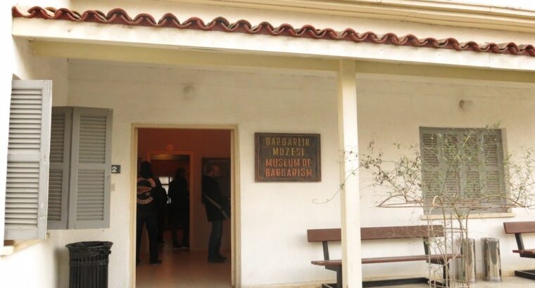 Kuzey Kıbrıs Gezilmesi gereken yerler Barbarlık Müzesi / Lefkoşe