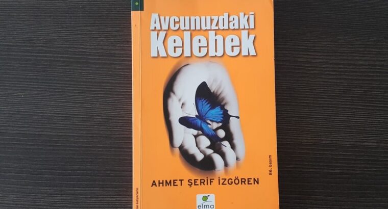 Avucunuzdaki Kelebek – Ahmet Şerif İzgören